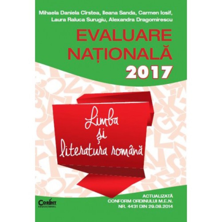 Evaluare nationala 2017 limba si literatura romana - Mihaela Cirstea, Ileana Sanda, Alexandra Dragomirescu, Carmen Iosif, Laura Surugiu