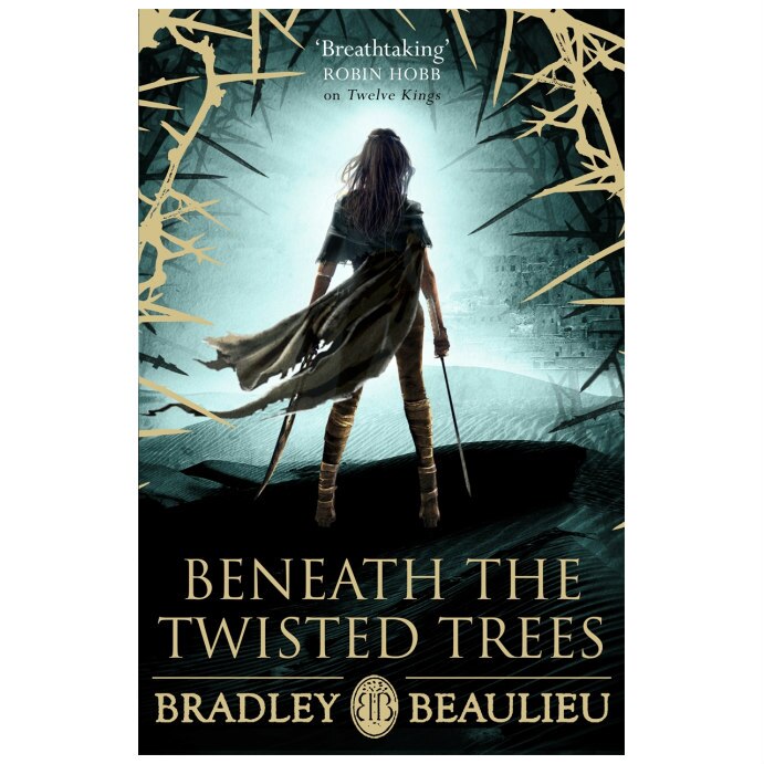 Song of the Shattered Sands: Beneath the Twisted Trees - Bradley Beaulieu