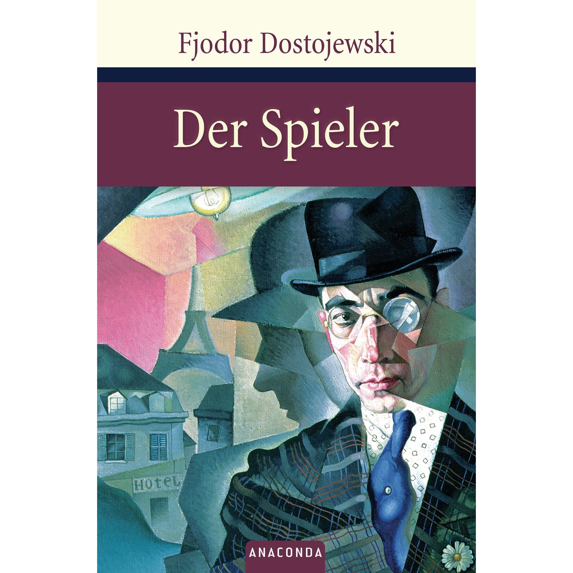 Der Spieler - Fjodor Dostojewski, editia 2005