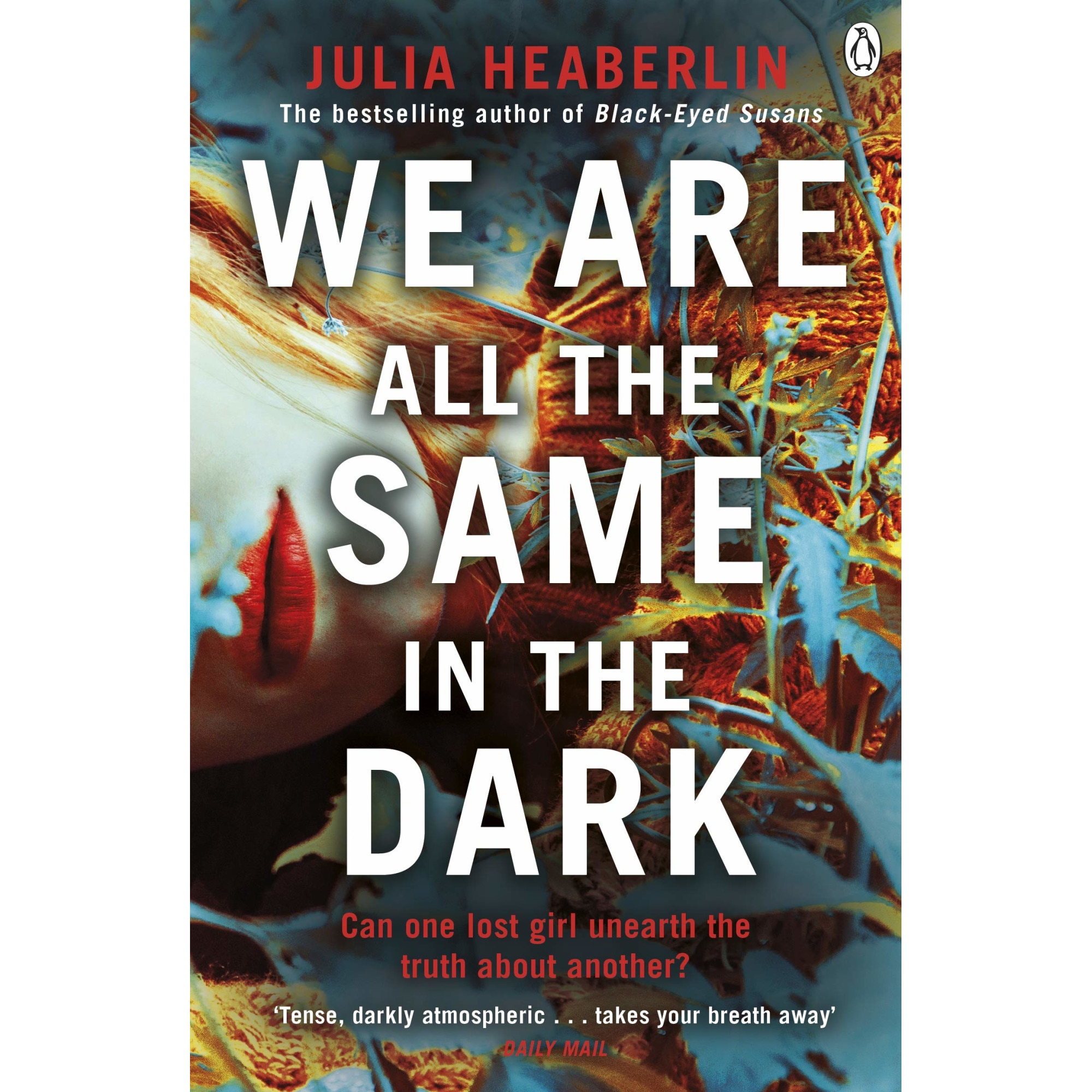We Are All the Same in the Dark - Julia Heaberlin, editia 2021