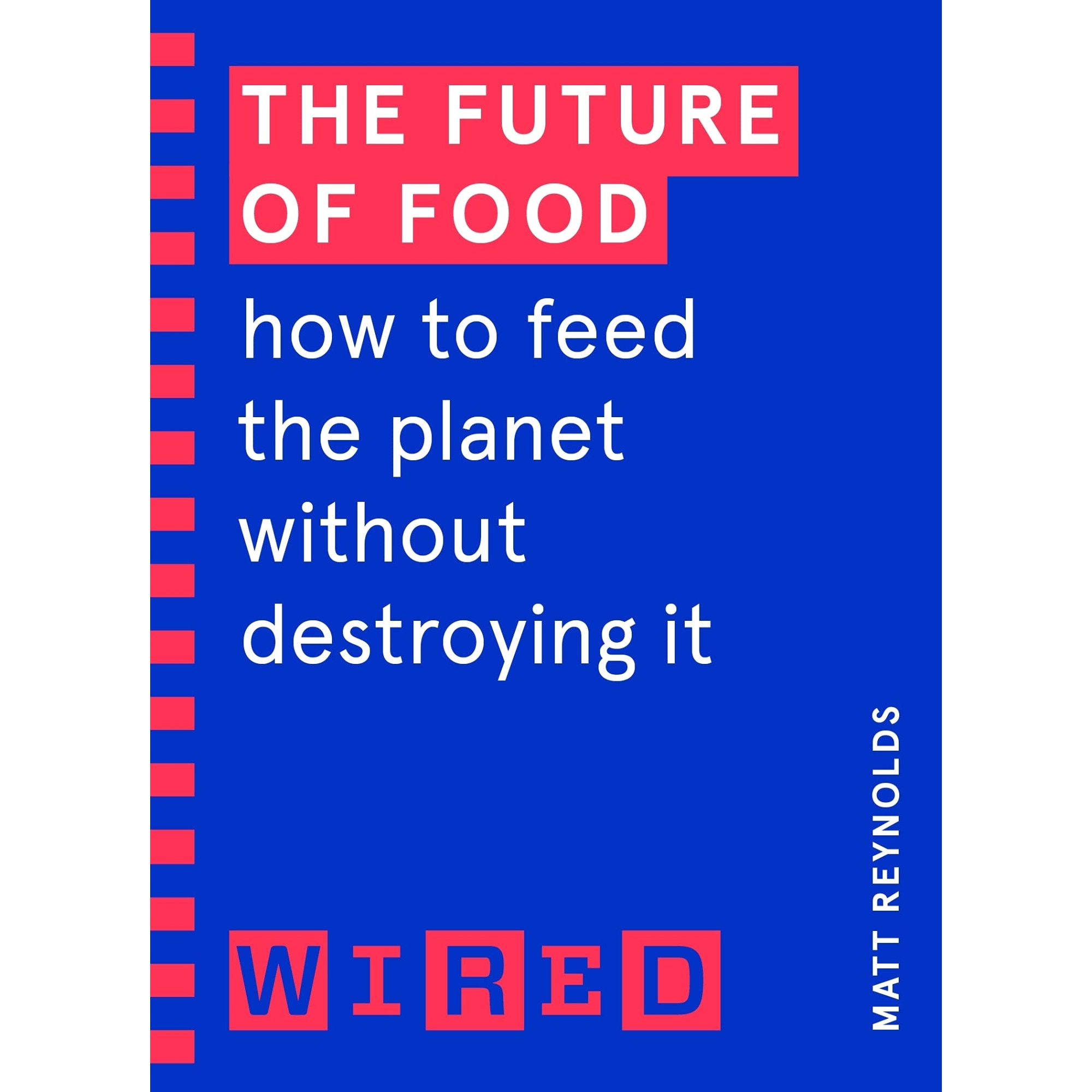 The Future of Food - Matthew Reynolds