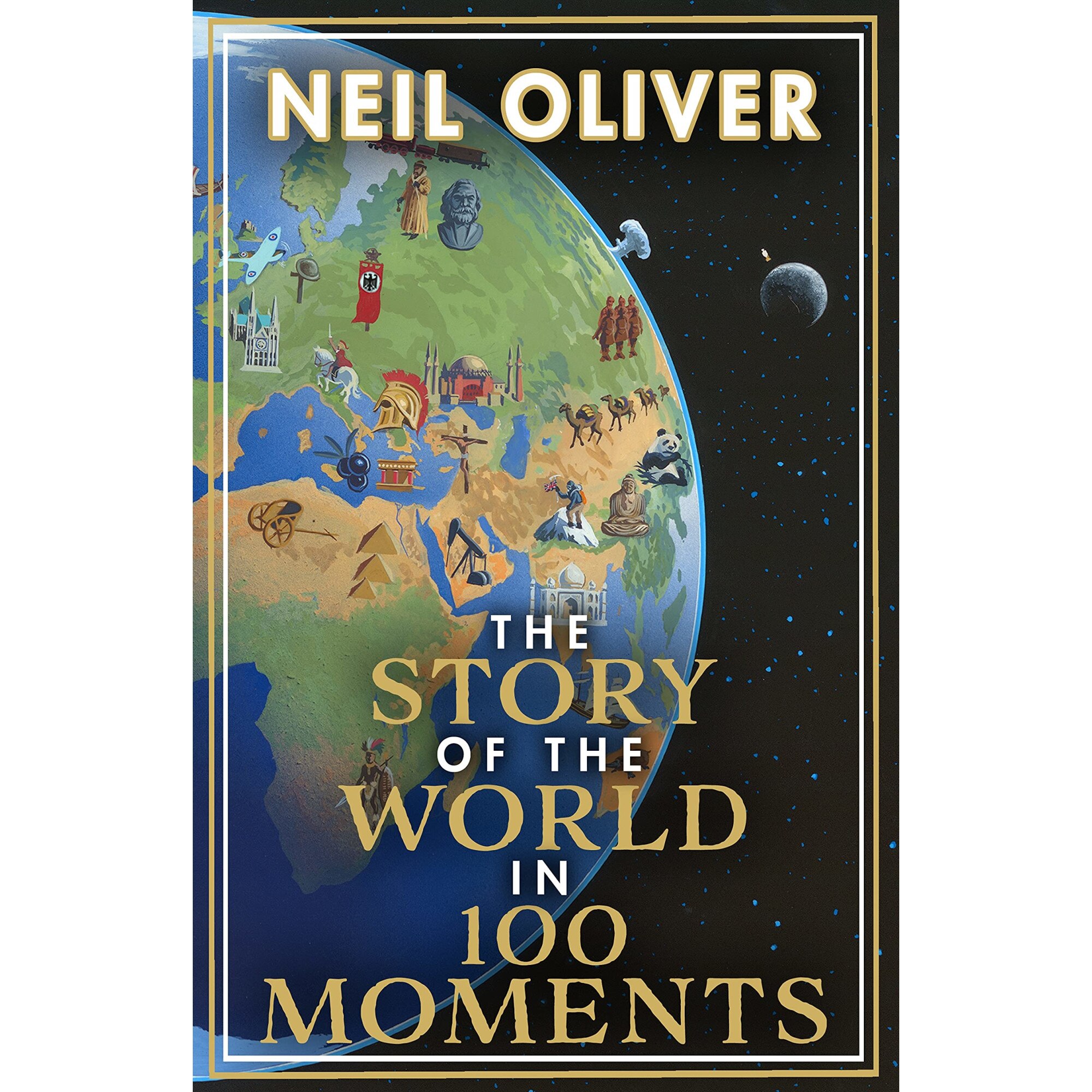 The Story of the World in 100 Moments - Neil Oliver