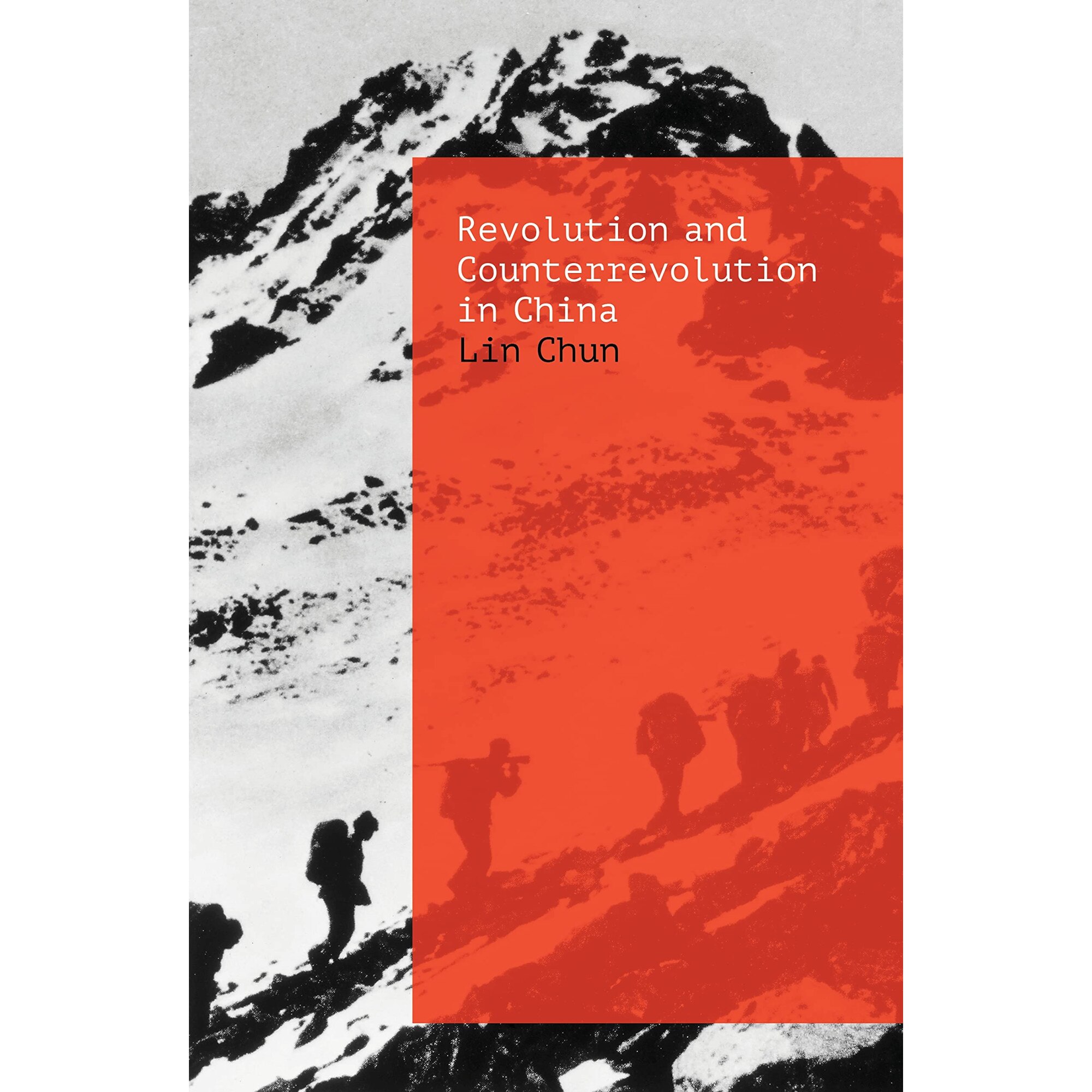 Revolution and Counterrevolution in China - Lin Chun