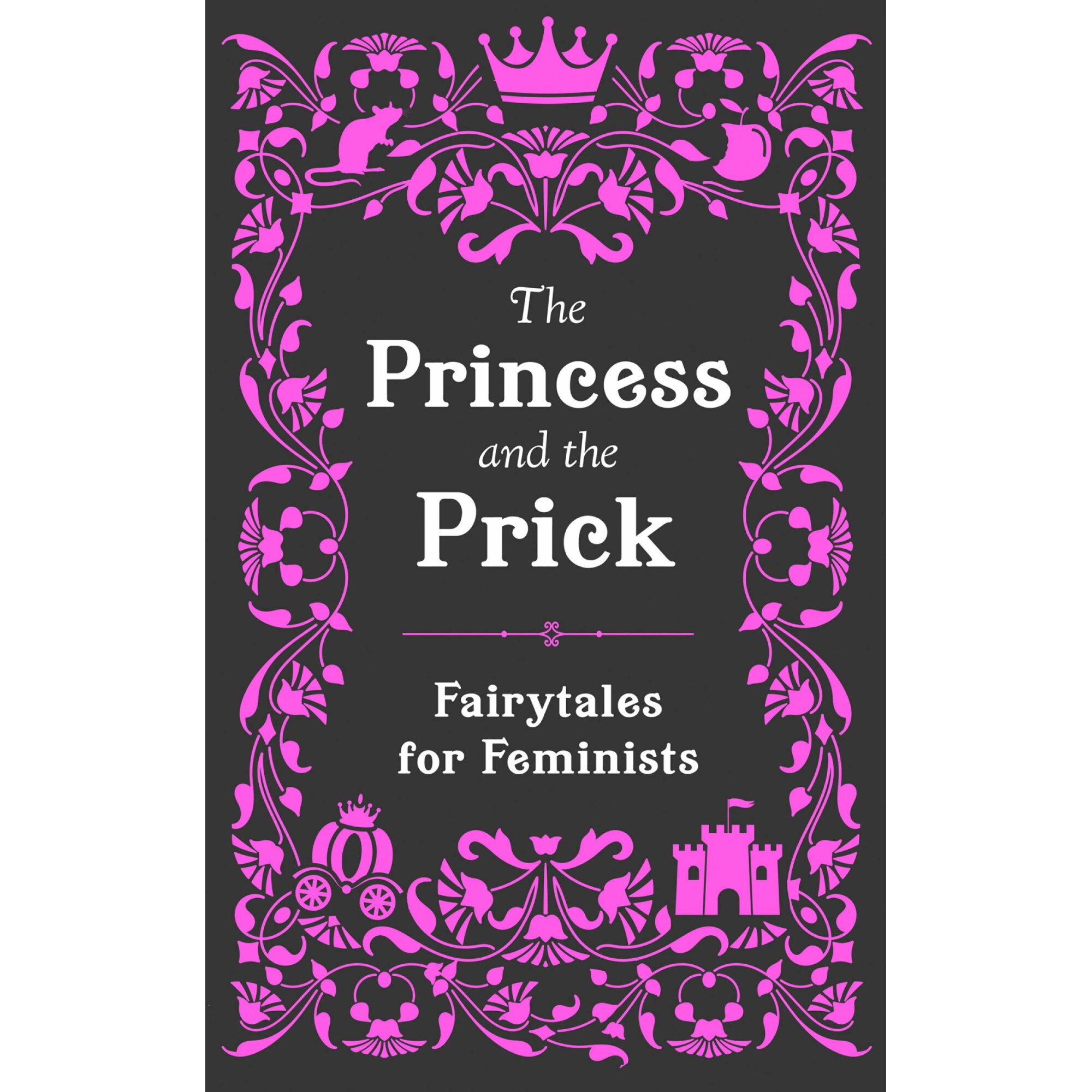The Princess and the Prick - Walburga Appleseed