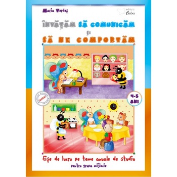 Invatam sa comunicam si sa ne comportam 4-5 ani, fise de lucru pe teme anuale de studiu - Maria Verdes Invatam sa comunicam si sa ne comportam 4-5 ani, fise de lucru pe teme anuale de studiu - Maria Verdes