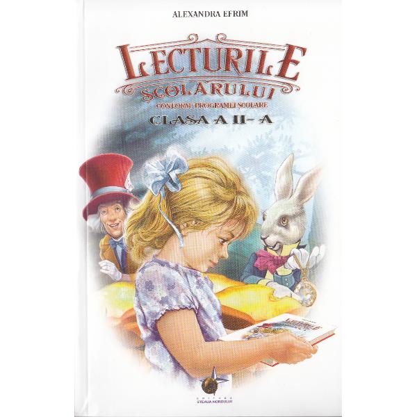 Lecturile scolarului. Clasa a 2-a - Alexandra Efrim