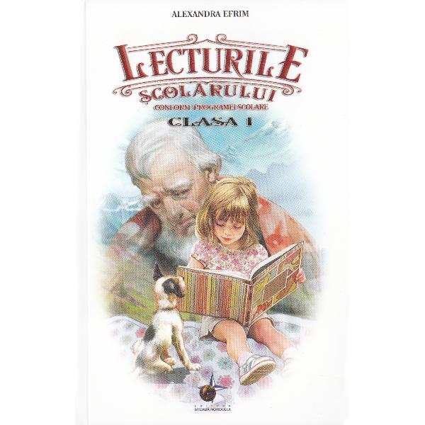Lecturile scolarului. Clasa a 1-a - Alexandra Efrim