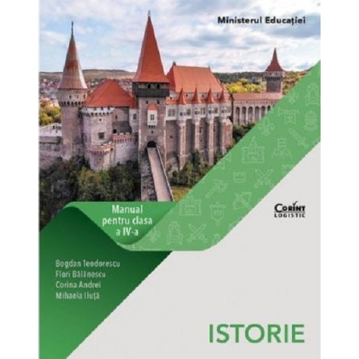 Istorie. Manual pentru clasa a IV-a - Bogdan TeodorescuFlori BalanescuCorina AndreiMihaela Iluta