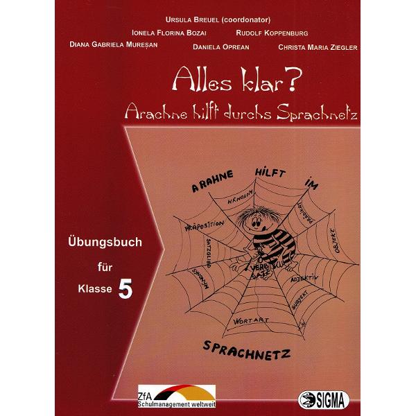 Alles klar? Arachne hilft durchs Sprachnetz - Clasa 5 - Ursula Breuel, Christa Maria Ziegler, Daniela Oprean, Diana Gabriela Muresan, Ionela Florina Bozai, Rudolf Koppenburg