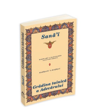 Gradina Tainica a Adevarului - Sana`I Gradina Tainica a Adevarului - Sana`I