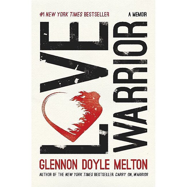 Love Warrior - Glennon Doyle Melton