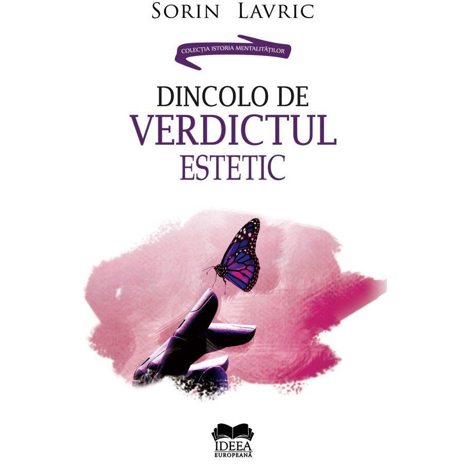 Dincolo de verdictul estetic, Sorin Lavric