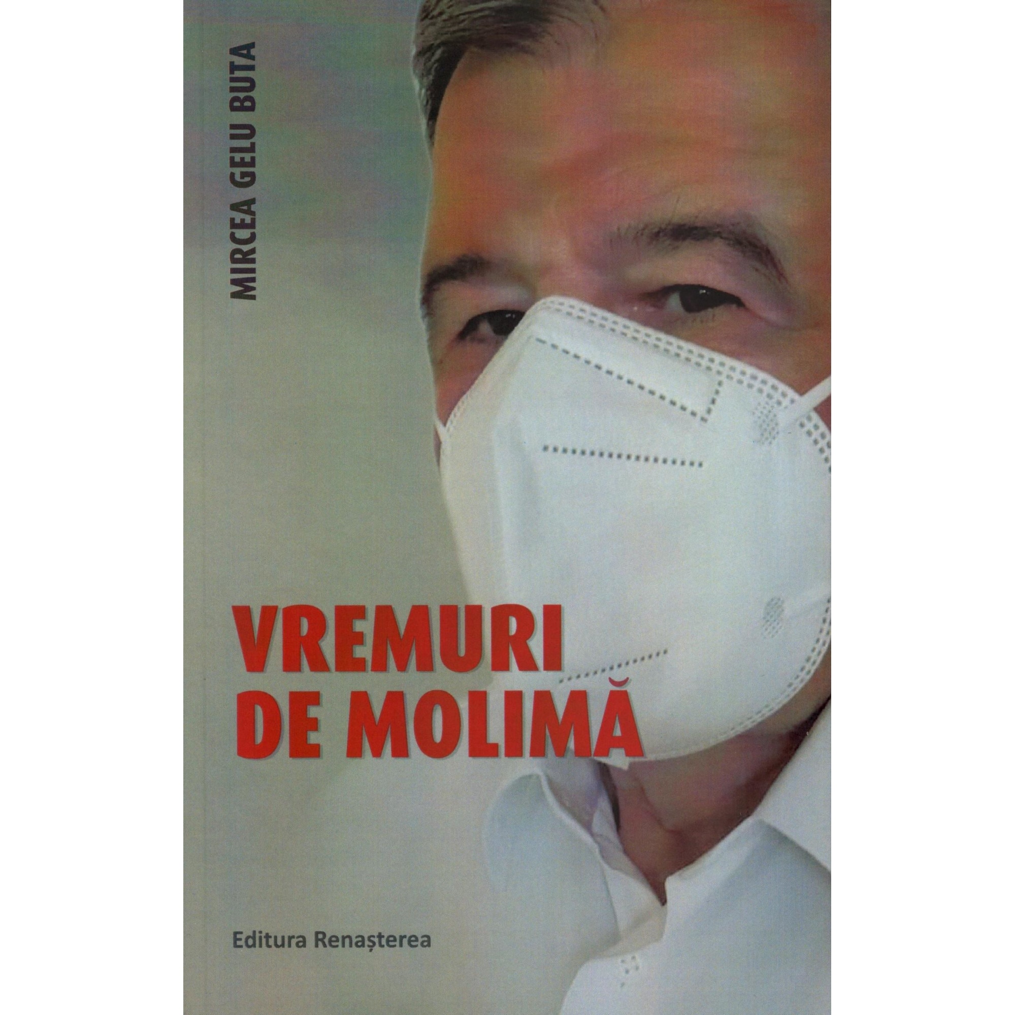 Vremuri de molima, Mircea Gelu Buta