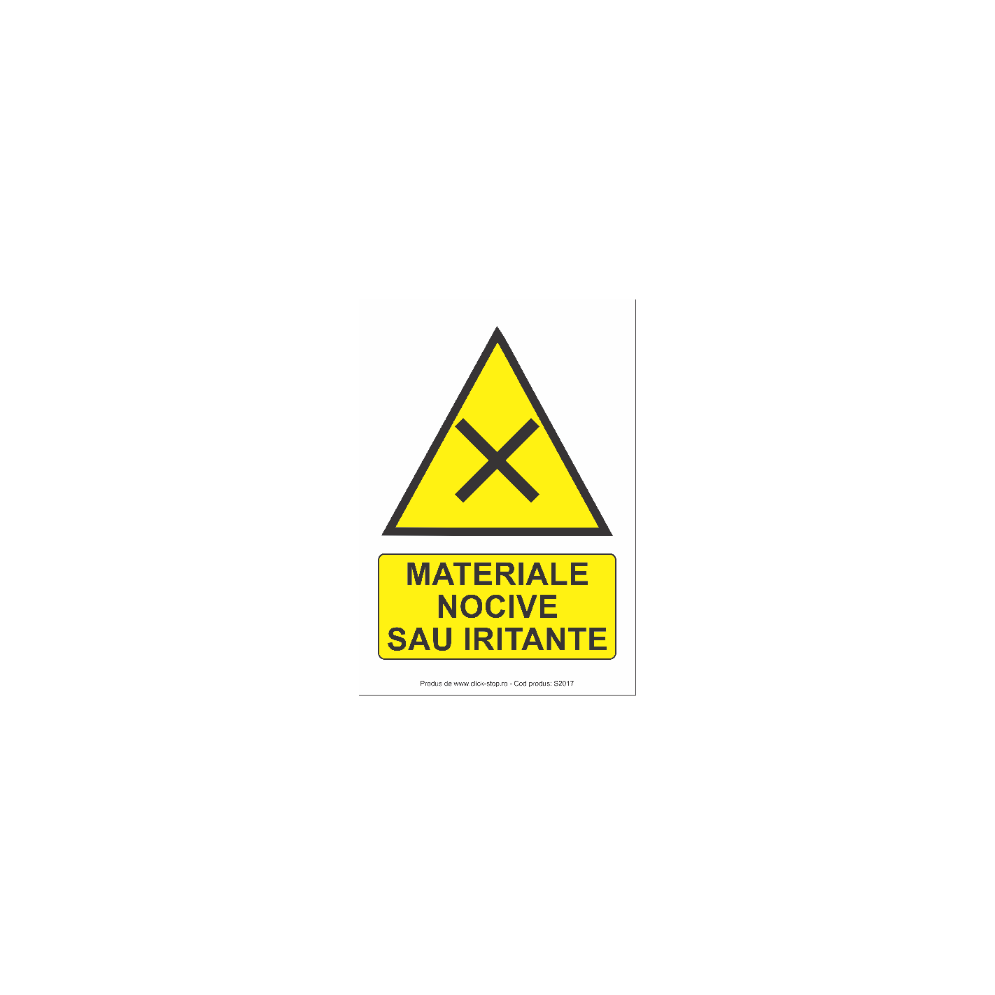 Materiale nocive sau iritante - Indicator de avertizare S2017, 140x200mm, Autocolant PVC