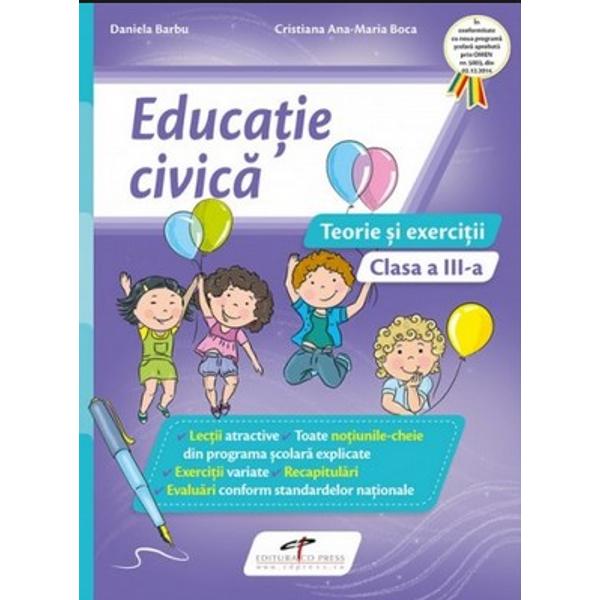 Educatie civica - Clasa 3 - Teorie si exercitii - Daniela Barbu, Cristiana Ana-Maria Boca