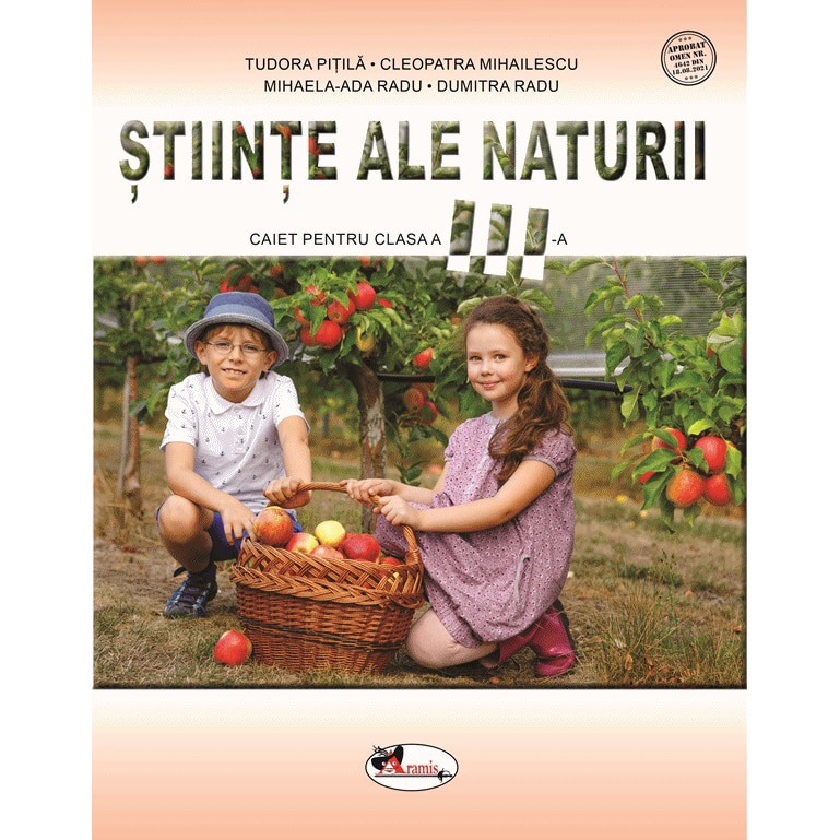 Stiinte ale naturii - Caiet pentru clasa a III a, T. Pitila, C. Mihailescu, A. Radu, D. Radu
