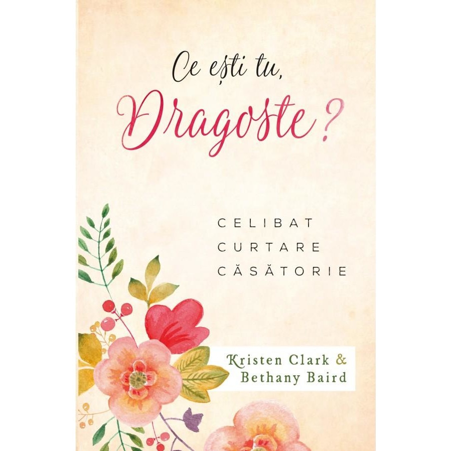 Ce esti tu, dragoste? Celibat, curtare, casatorie, Narcisa Tiulete
