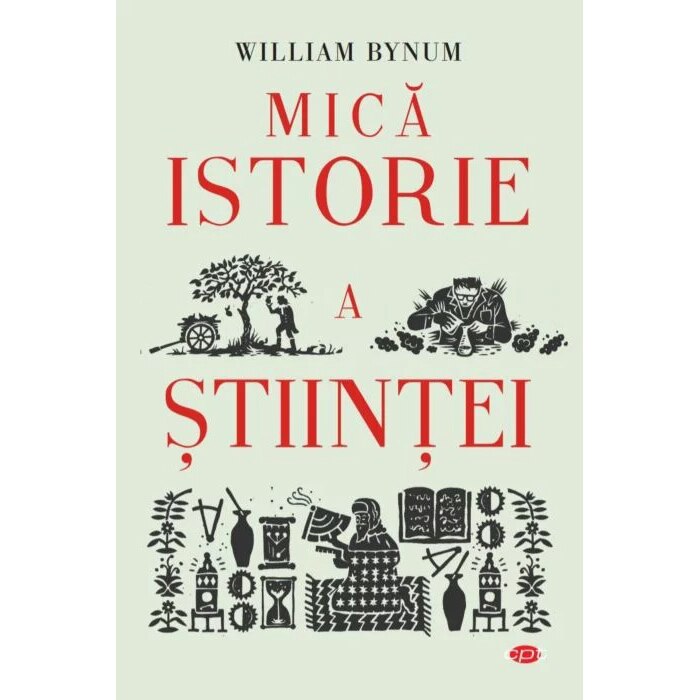 Mica istorie a stiintei, William Bynum vol 337