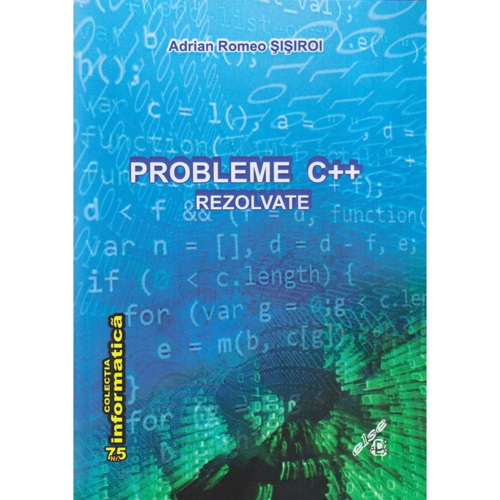 Probleme C++ Rezolvate, Adrian Romeo Sisiroi