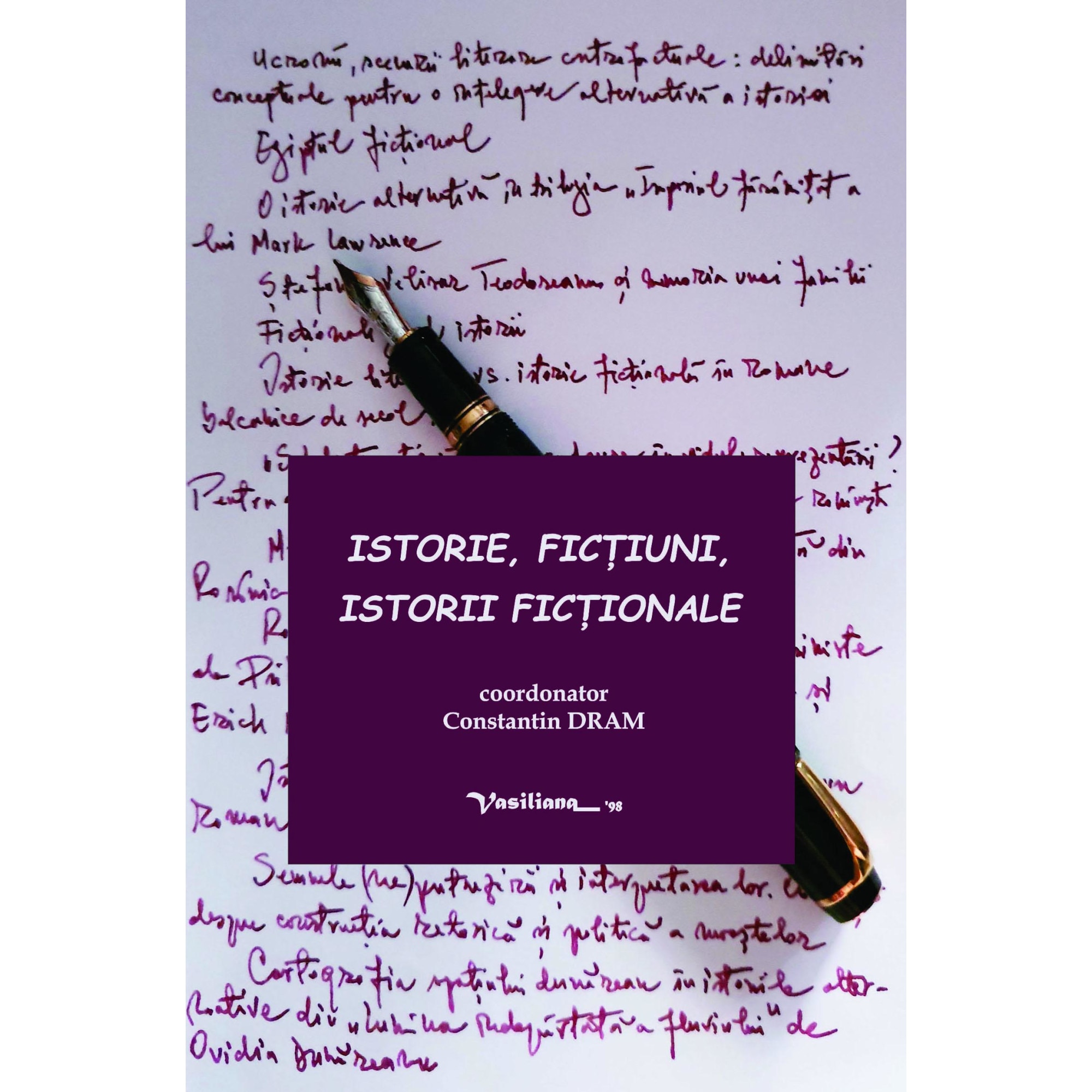 Istorie, fictiuni, istorii fictionale, Constantin Dram