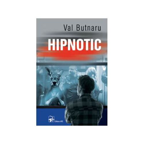 Hipnotic, Val Butnaru