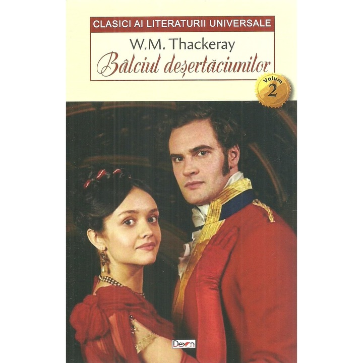 Balciul desertaciunilor, volumul 2, William Makepeace Thackeray
