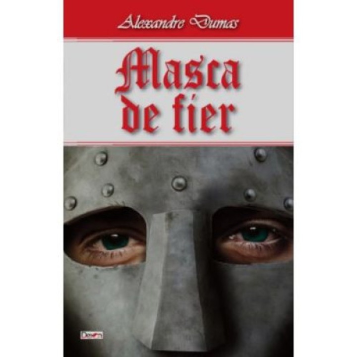 Masca de fier - Alexandre Dumas