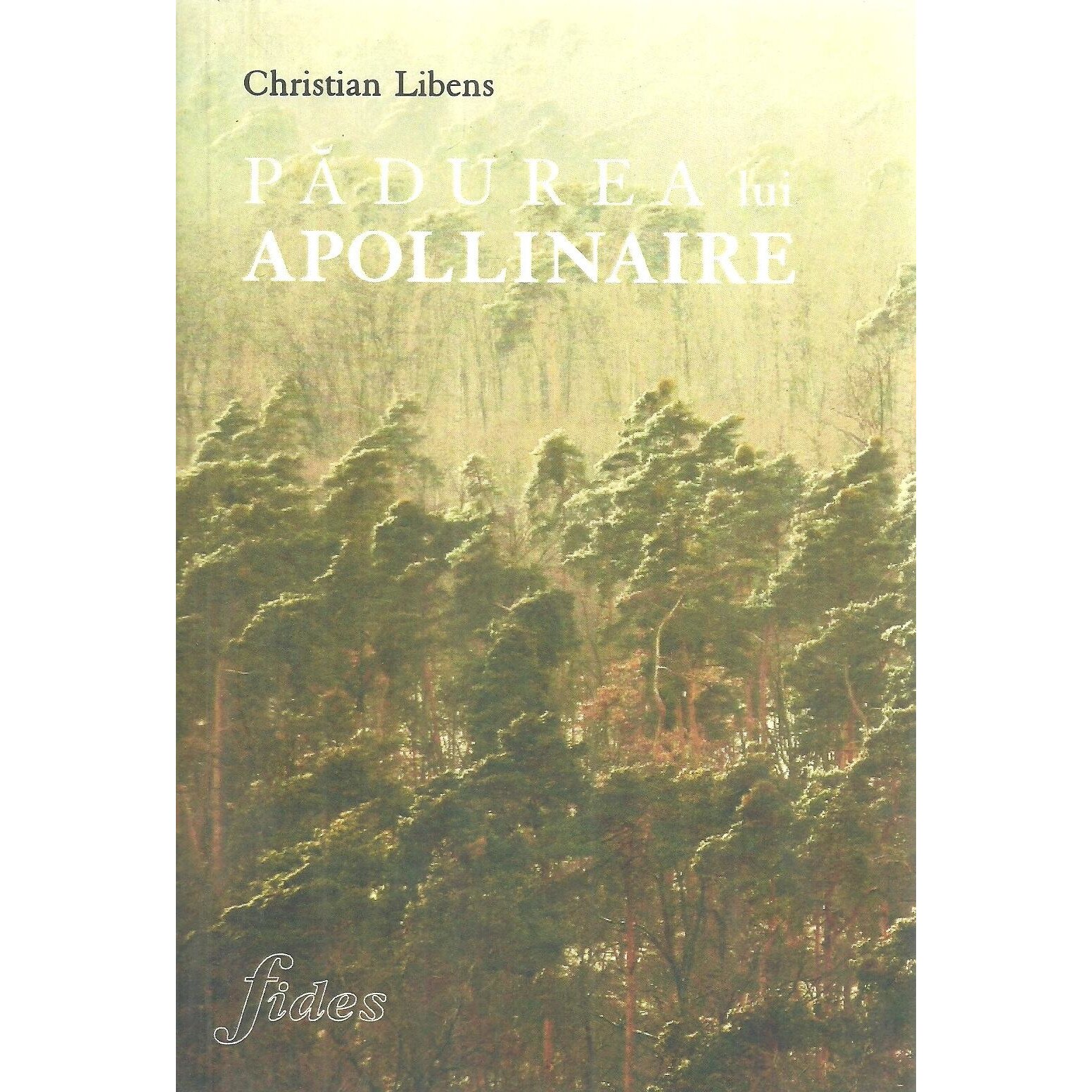 Padurea lui Apollinaire, Christian Libens