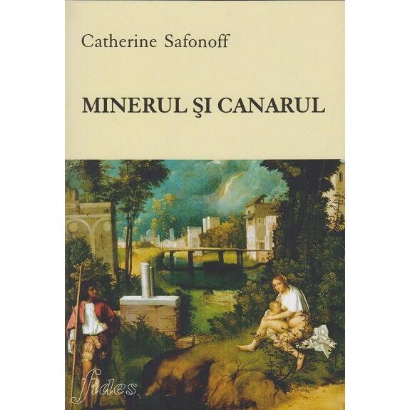 Minerul si canarul, Catherine Safonoff