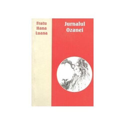 Jurnalul Ozanei, Fratu Hana Luana