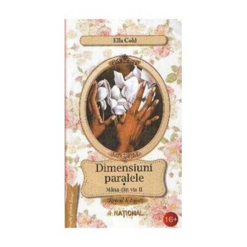 Dimensiuni paralele. Mana din vis II, Ella Cold