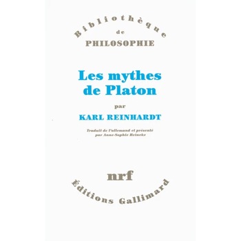 Les mythes de Platon - Karl Reinhardt, ed 2007 Les mythes de Platon - Karl Reinhardt, ed 2007