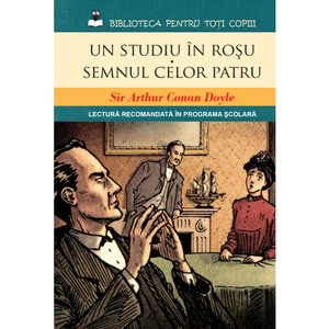 Un Studiu In Rosu Semnul Celor Patru Arthur Conan Doyle Emag Ro