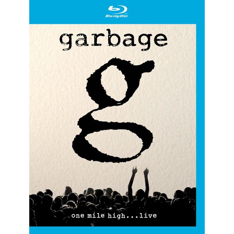 Garbage-One Mile High…Live-BD