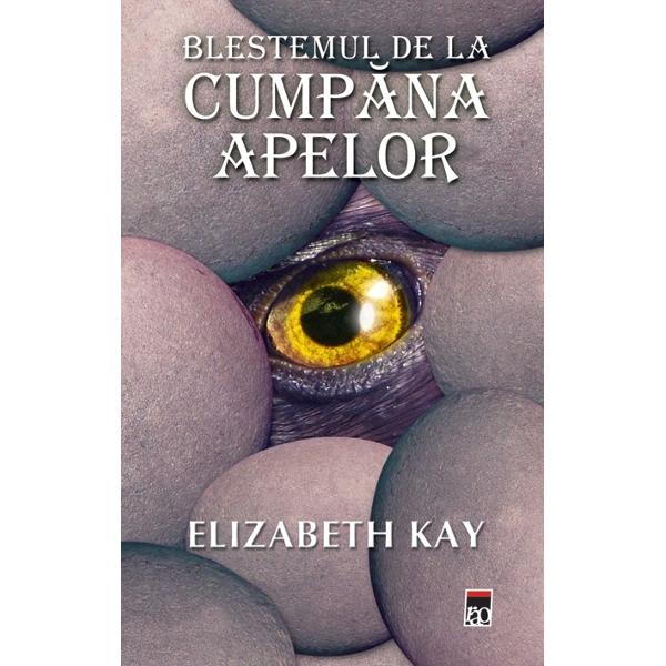 Blestemul de la cumpana apelor - Elizabeth Kay