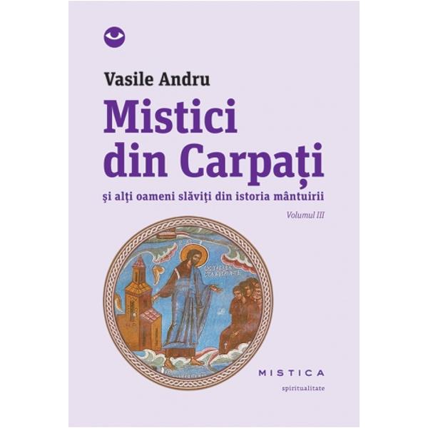 Mistici din Carpati vol.3 - Vasile Andru