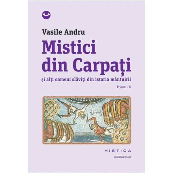 Mistici din Carpati vol.2 - Vasile Andru