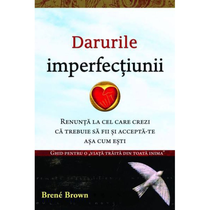 Darurile imperfectiunii - Brene Brown