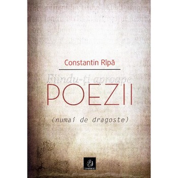 Fiindu-ti aproape - Constantin Ripa Fiindu-ti aproape - Constantin Ripa