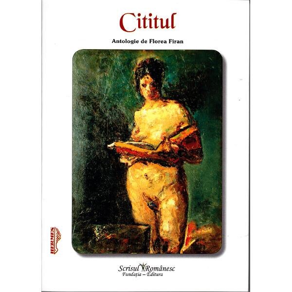 Cititul. Antologie de Florea Firan