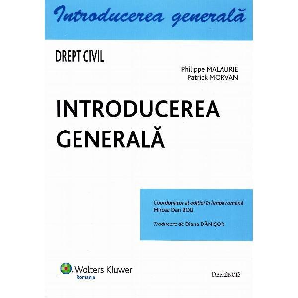 Drept civil. Introducerea generala - Philippe Malaurie, Patrick Morvan