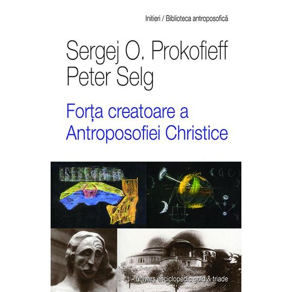 Forta creatoare a antroposofiei christice - Sergej O. Prokofieff