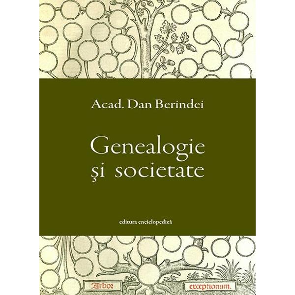 Genealogie si societate - Dan Berindei