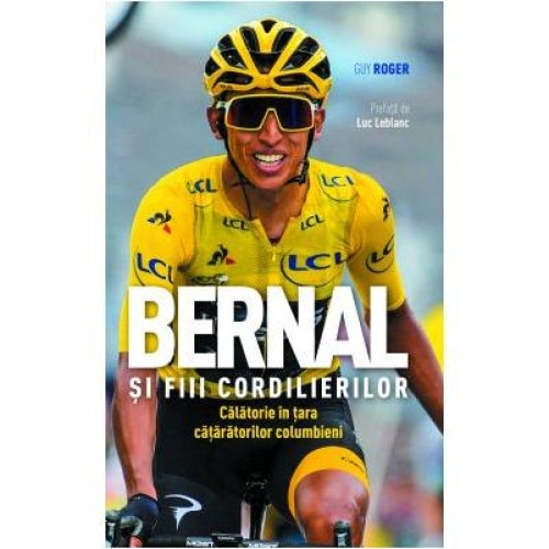 Bernal si fiii cordilierilor. Calatorie in tara cataratorilor columbieni, Guy Roger