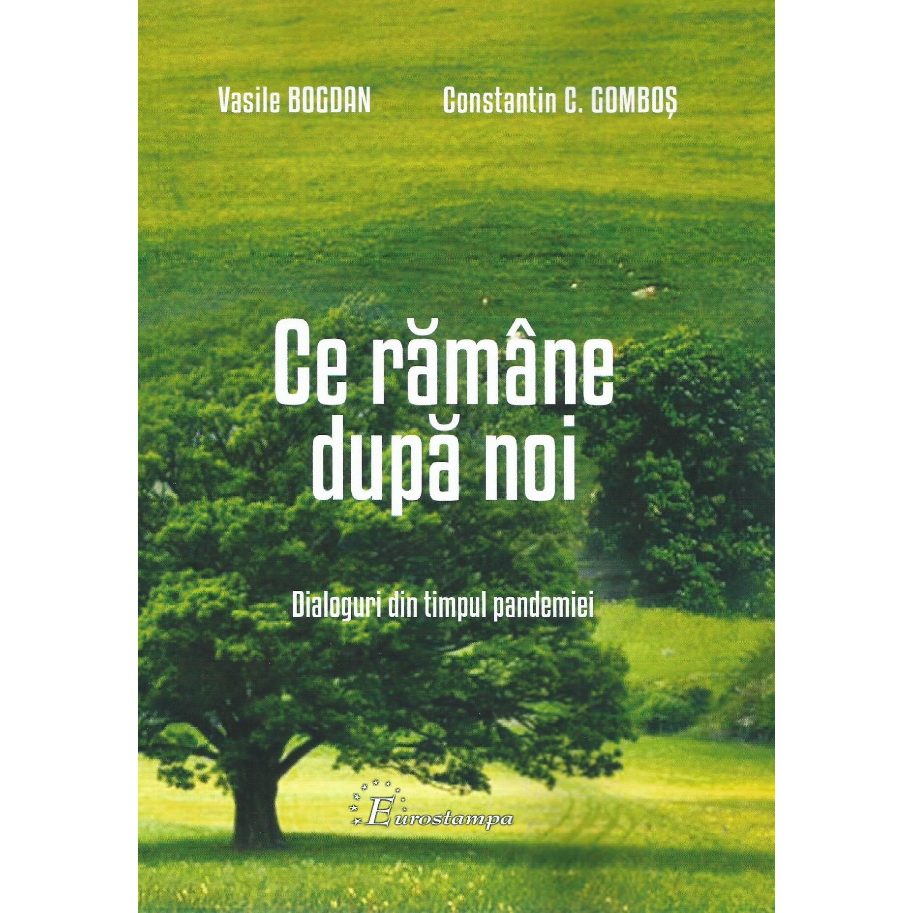 Ce ramane dupa noi. Dialoguri din timpul pandemiei, Vasile Bogdan