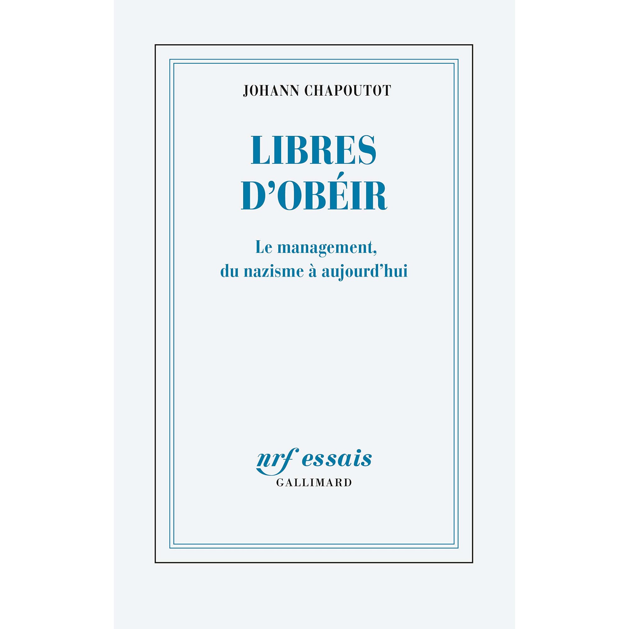 Libres d'obeir - Johann Chapoutot