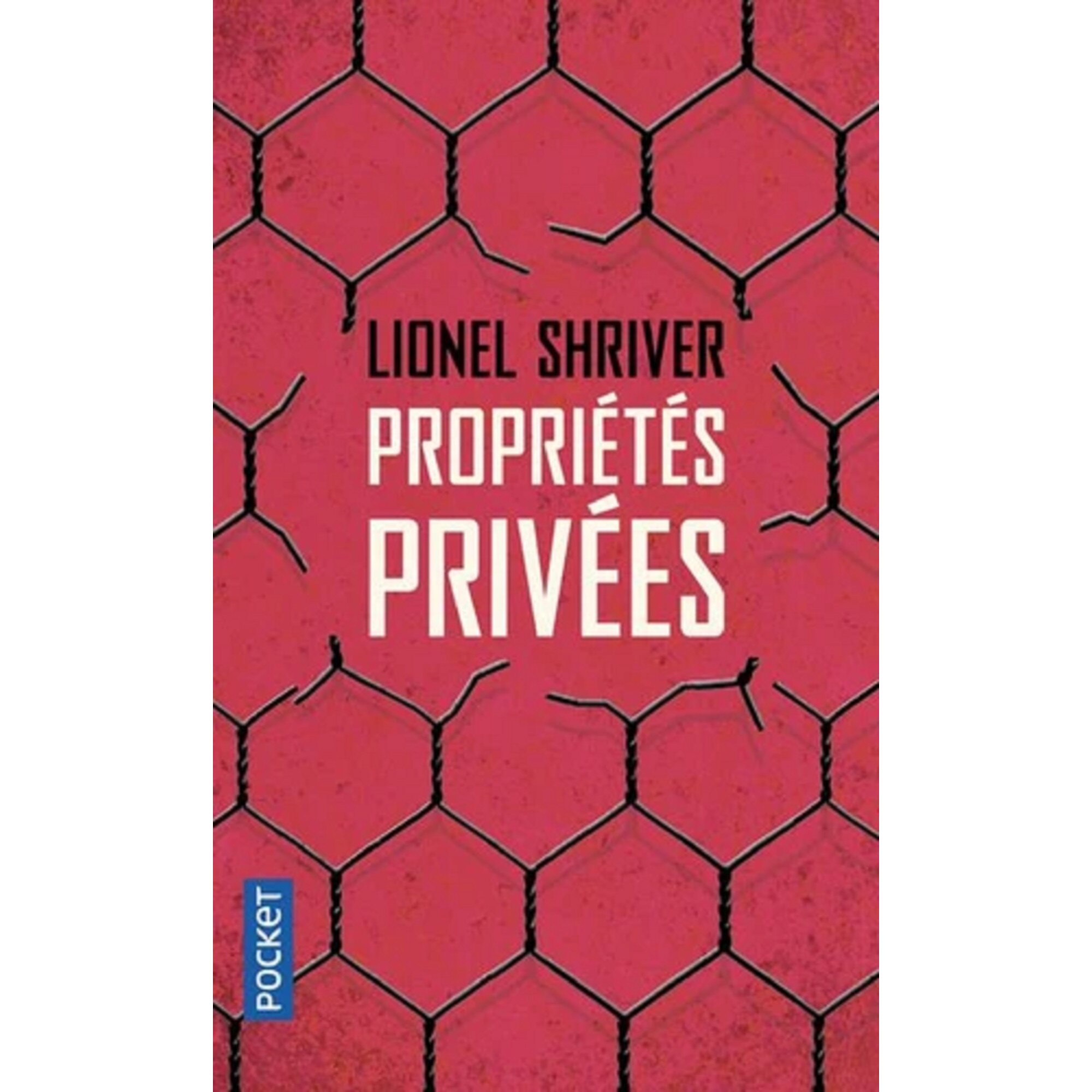 Proprietes privees - Lionel Shriver, ed 2021
