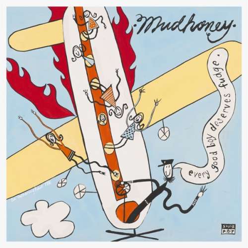 Mudhoney - Every Good Boy Deserves Fudge - 30th Anniversary Edition (2CD)