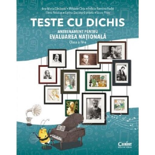 Teste cu dichis. Antrenament pentru evaluarea nationala clasa a IV-a, Ana-Maria Canavoiu, Mihaela Carja, Felicia Focht, Elena Niculae, Corina Daciana Opritoiu, Laura Piros
