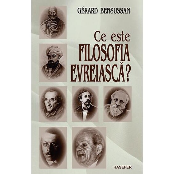 Ce este filosofia evreiasca?, Gerard Bensussan
